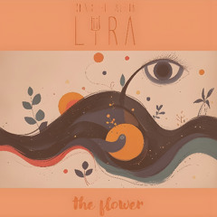 Constellation Lyra - The Flower [out on Spotify now]
