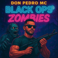 Don Pedro MC - Call of Duty Black Ops ZOMBIES (2025) - (RAP FR)