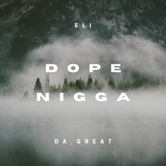 DOPE NIGGA