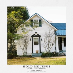 Hold Me Jesus (feat. Andrew Greer & Bonnie Keen)