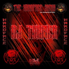 THE HARDFACE SHOW ON ANNIHILATION #003 | DJ TURNER | OCTOBER 2022