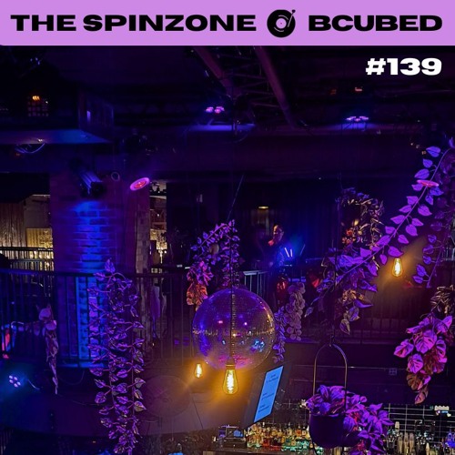 Bcubed | The Spinzone #139