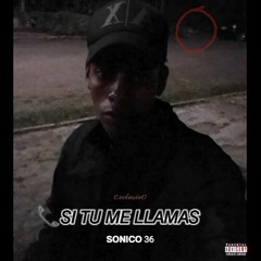 SI TU ME LLAMAS - SONICO 36( OFFICIAL AUDIO MUSIC).mp3