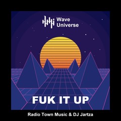 Radio Town Music & DJ Jartza - Fuk It Up
