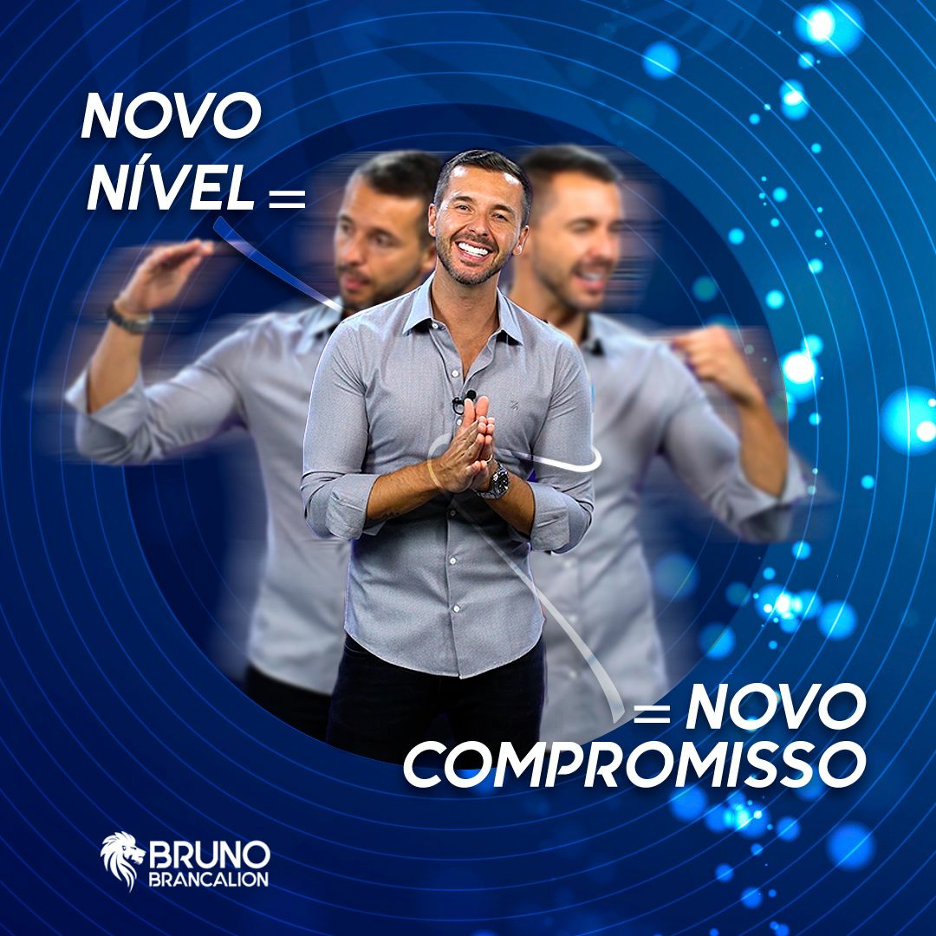 NOVO NÍVEL = NOVO COMPROMISSO