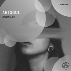 ArtSoul - Agony (Original Mix) [MNA234]
