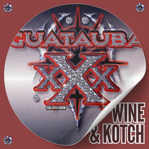 Whine & Kotch (GUATAUBA RIDDIM) - TJUA LOTUS