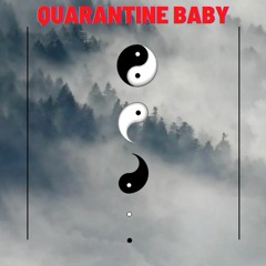 Quarantine Baby