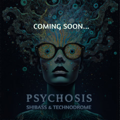 ShiBass & Technodrome  - Psychosis ( Demo )