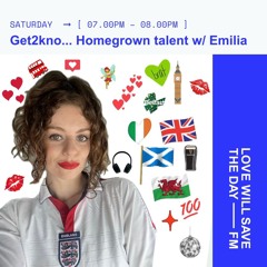 Get2kno...Homegrown talent w/ Emilia G on LWSTD.FM 27/7/24