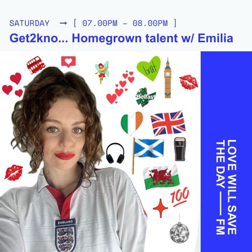 Get2kno...Homegrown talent w/ Emilia G on LWSTD.FM 27/7/24