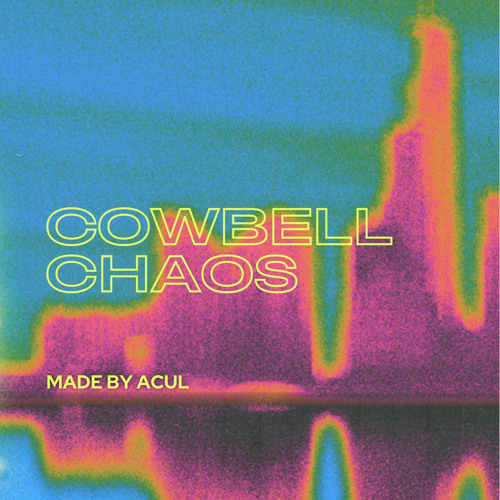 COWBELL CHAOS - ACUL