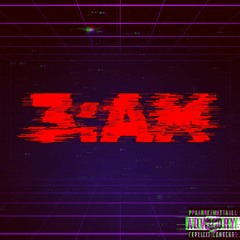 3:AM FREESTYLE (Prod. Zanthite)