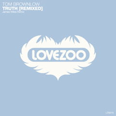 Tom Brownlow - Truth (James Wiles Remix) [LOVEZOO]