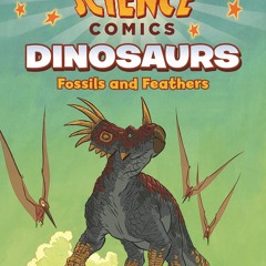 [❤ PDF ⚡]  Science Comics: Dinosaurs: Fossils and Feathers kindle