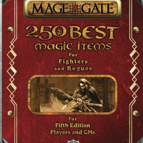 Stream Download pdf 250 Best Magic Items for Fighters and Rogues For