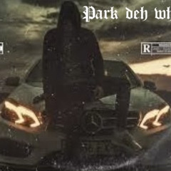 Park deh whip(Feat Wtf_Justin)