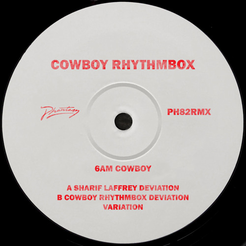 PREMIERE: Cowboy Rhythmbox - 6AM Cowboy (Sharif Laffrey Deviation) [Phantasy]