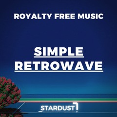 Simple Retrowave (Royalty Free Music) PREVIEW