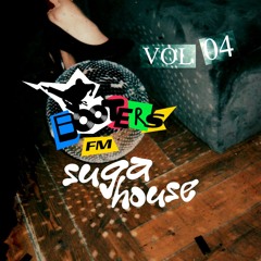 BOOTERS FM | VOL.04 | SUGA HOUSE | HOUSE, GROOVY HOUSE