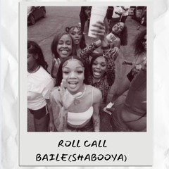 Roll Call Baile (Shabooya)