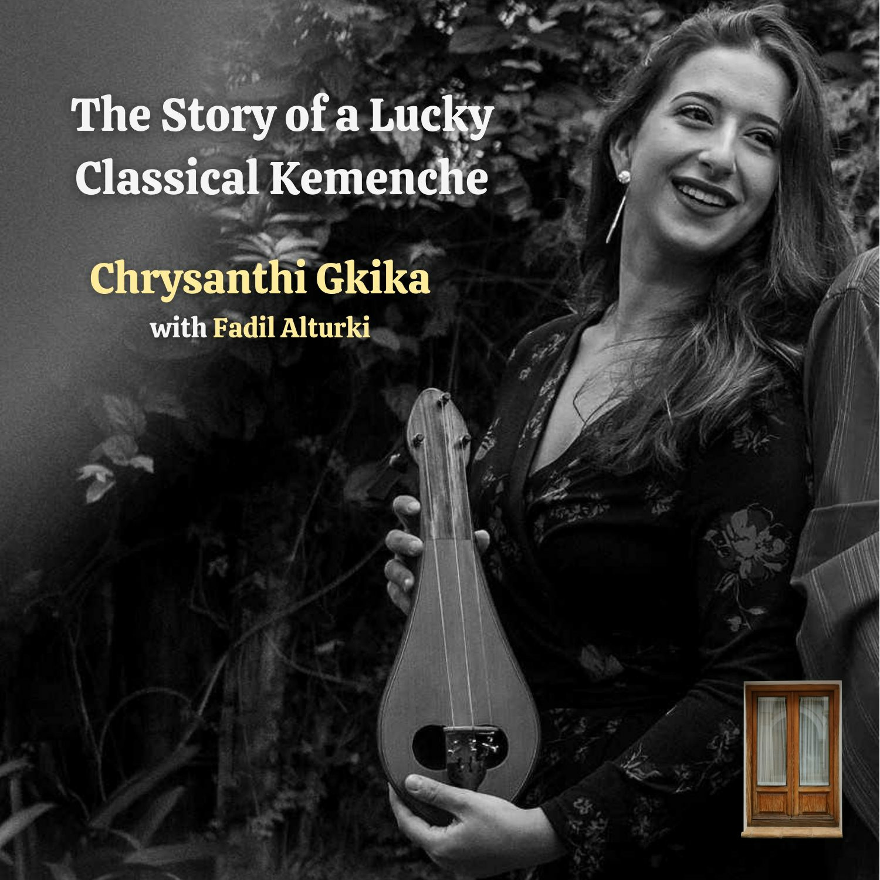 Ep 86: The Story of a Lucky Classical Kemenche with Chrysanthi Gkika episode artwork