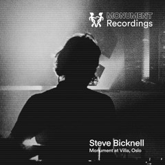 MNMT Recordings : Steve Bicknell @ Monument at the Villa - Oslo