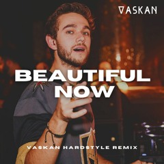 Zedd - Beautiful Now Ft. Jon Bellion (Vaskan Hardstyle Remix)