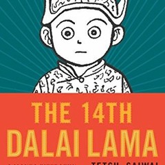 [ACCESS] [EPUB KINDLE PDF EBOOK] The 14th Dalai Lama: A Manga Biography by  Tetsu Saiwai 📫