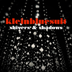 shivers & shadows