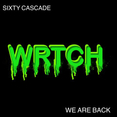 Sixty Cascade - WRTCH