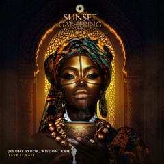 Afro House /JEROME SYDOR, WISDOM, KAM - TAKE IT EASY (Radio Edit)