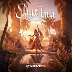 ShiBass – Jaya Jaya (Demo)