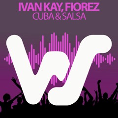 Ivan Kay, Fiorez - Cuba & Salsa (Original Mix) World Sound Recordings RELEASED 22.01.21
