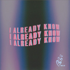 I Already Know (Prod.BENJII YANG)