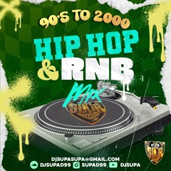 Hip Hop & R & B 90's To 2000's  Mix