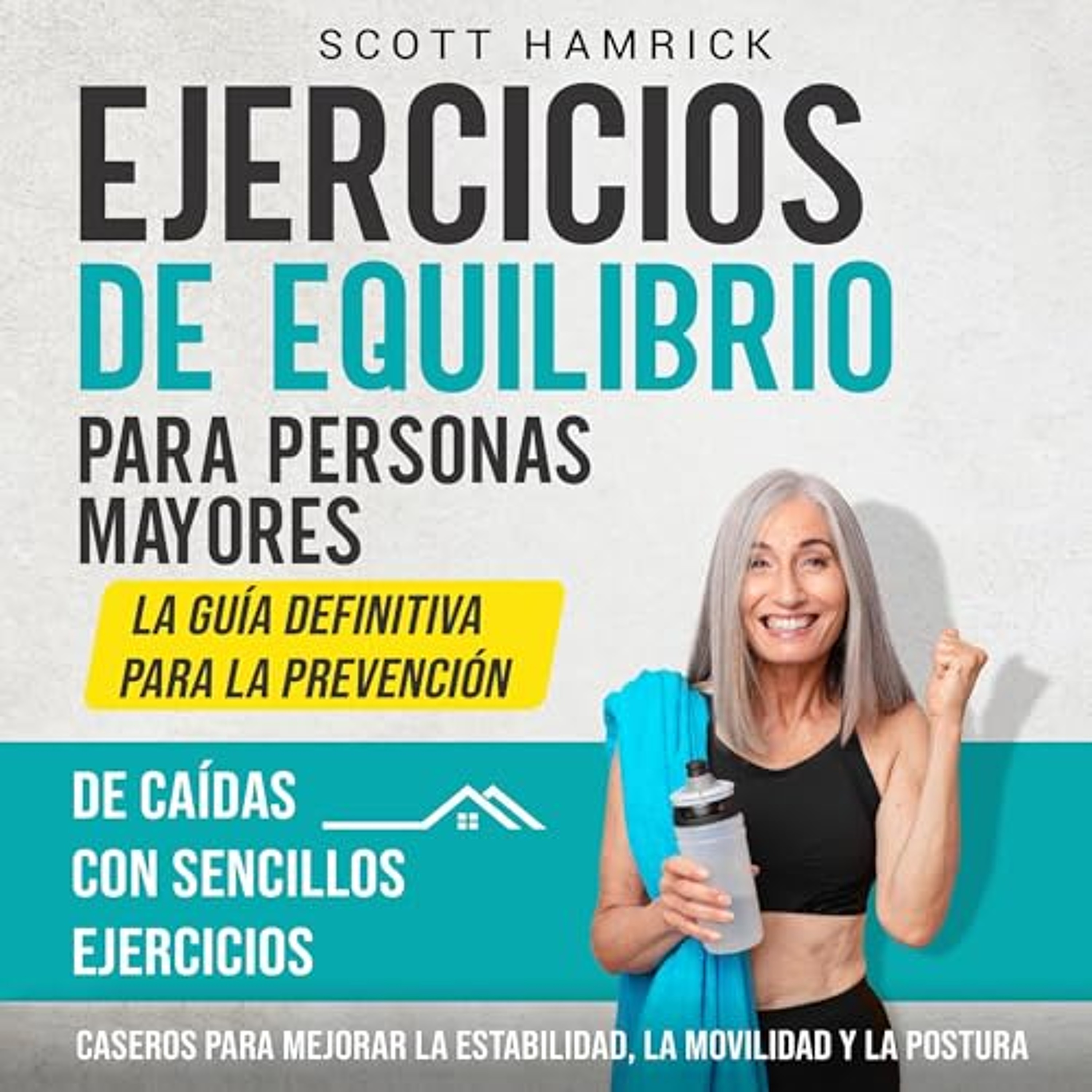 Ejercicios de equilibrio para personas mayores [Balance Exercises for Seniors] (Audiolibro) | Prueba Gratis