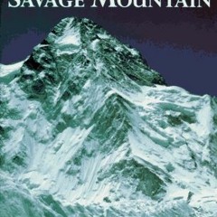 [ACCESS] [PDF EBOOK EPUB KINDLE] K2: The Story of the Savage Mountain by  Jim Curran 📬