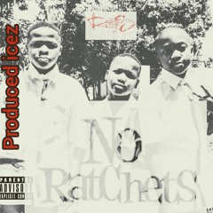 The Rangers - No Ratchets prod by icez