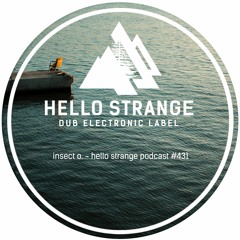 insect o. - hello strange podcast #431