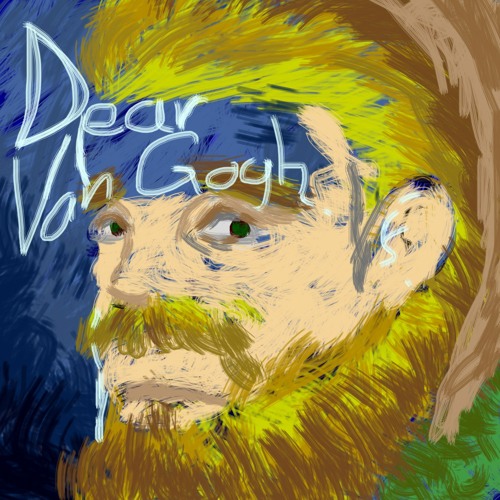 Dear Van Gogh ("How Art Inspired?" Assignment)