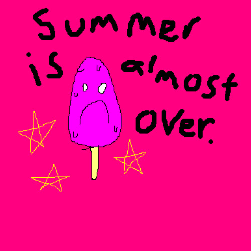 Summer's Almost Over Draft 1