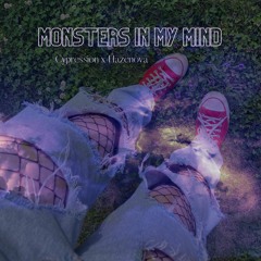 monsters in my mind w/hazenova (Prod. Gaxillic x IOF)
