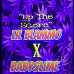 LIL BLAMMO x BabySlime - Up The Score