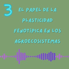 3 El papel de la plasticidad fenotípica en los agroecosistemas
