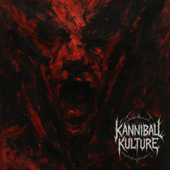 KANNIBAL (Ft. grimcore, Kwaxo, freedre, & FarmcyP3rcs) [Hosted By KANNIBAL KULTURE] Prod. grimcore