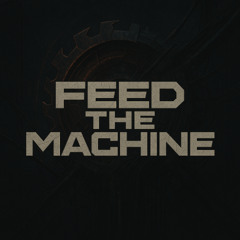 Feed the Machine