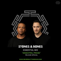 Stones & Bones - Essential Mix - "Ancestral Praise" Release Special