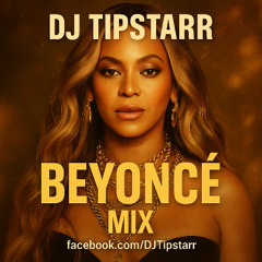 The Beyonce Mix (DJ Tipstarr)