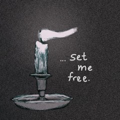 ...set me free [ft. anri lite]